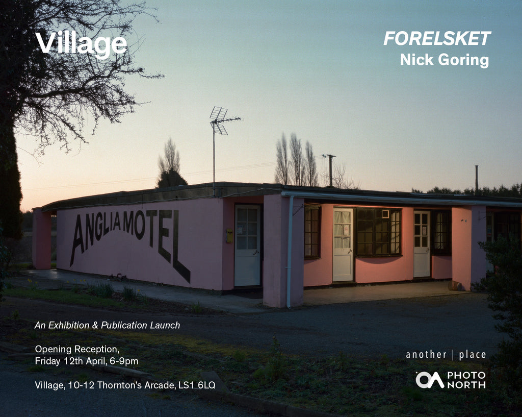 EXHIBITION AND PUBLICATION LAUNCH: 'FORELSKET' by Nick Goring
  
  	srcset=