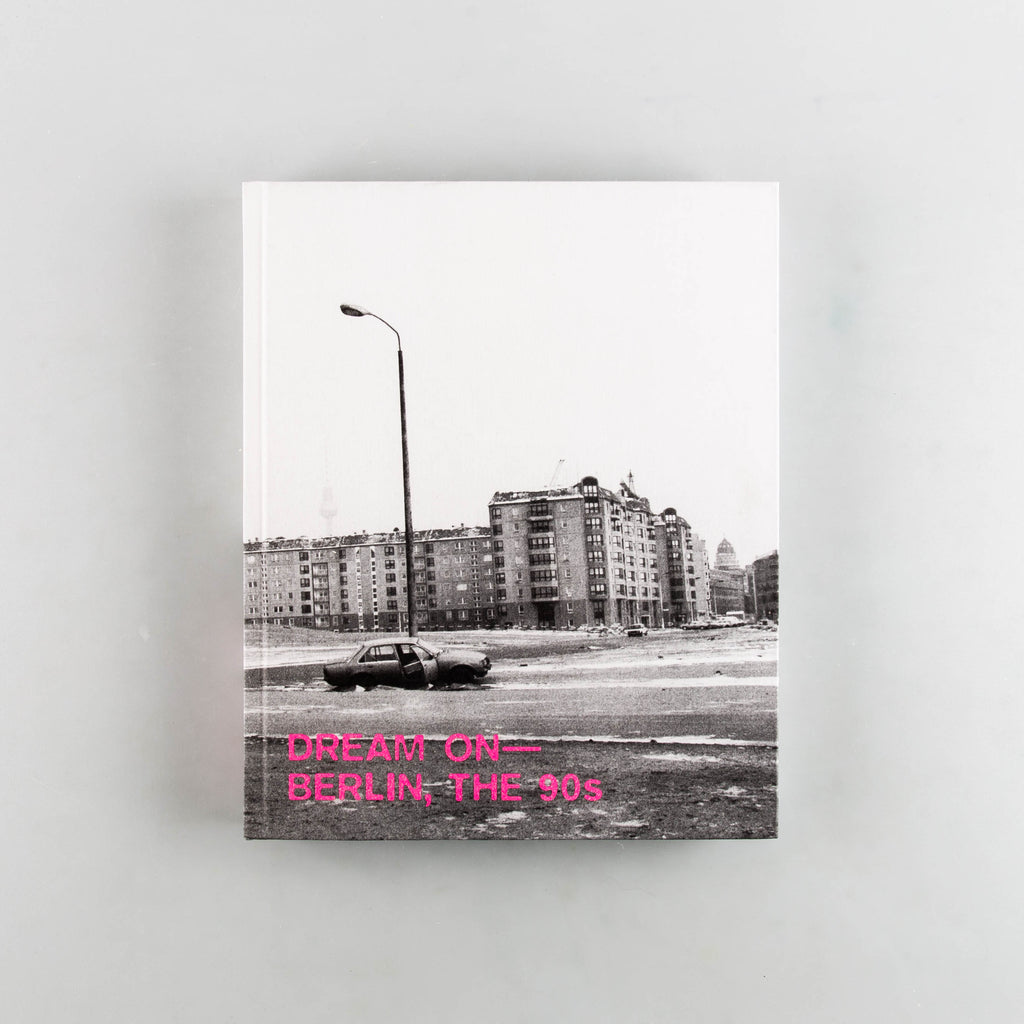 Dream on - Berlin, the 90s - 3