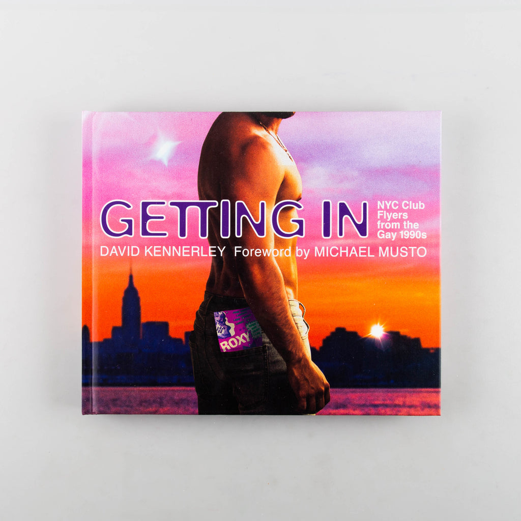 GETTING IN: NYC Club Flyers from the Gay 1990s by David Kennerley - 5