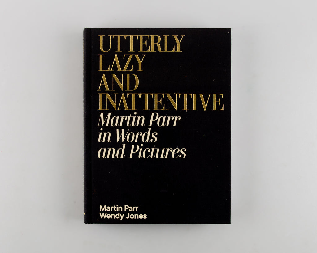 Utterly Lazy and Inattentive by Martin Parr & Wendy Jones - Cover