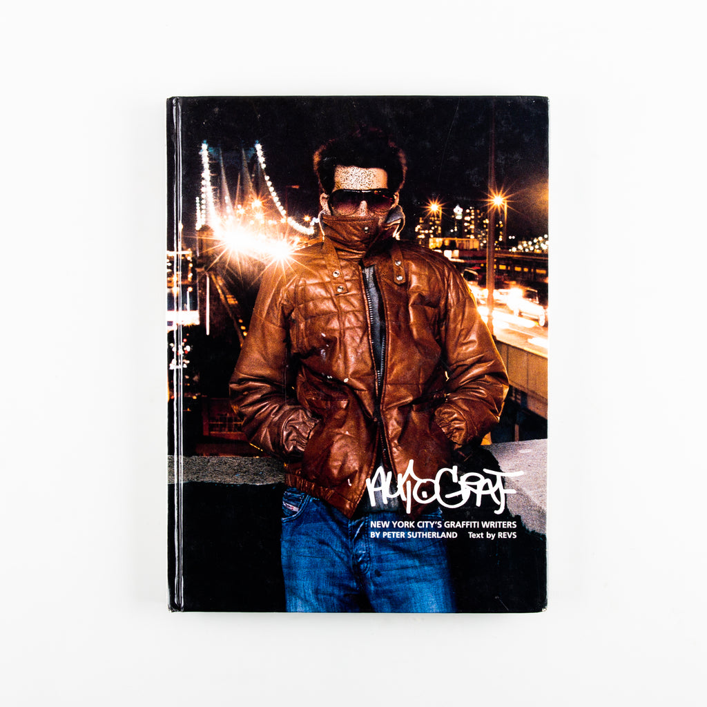 Autograf: New York City’s Graffiti Writers by Peter Sutherland - 1