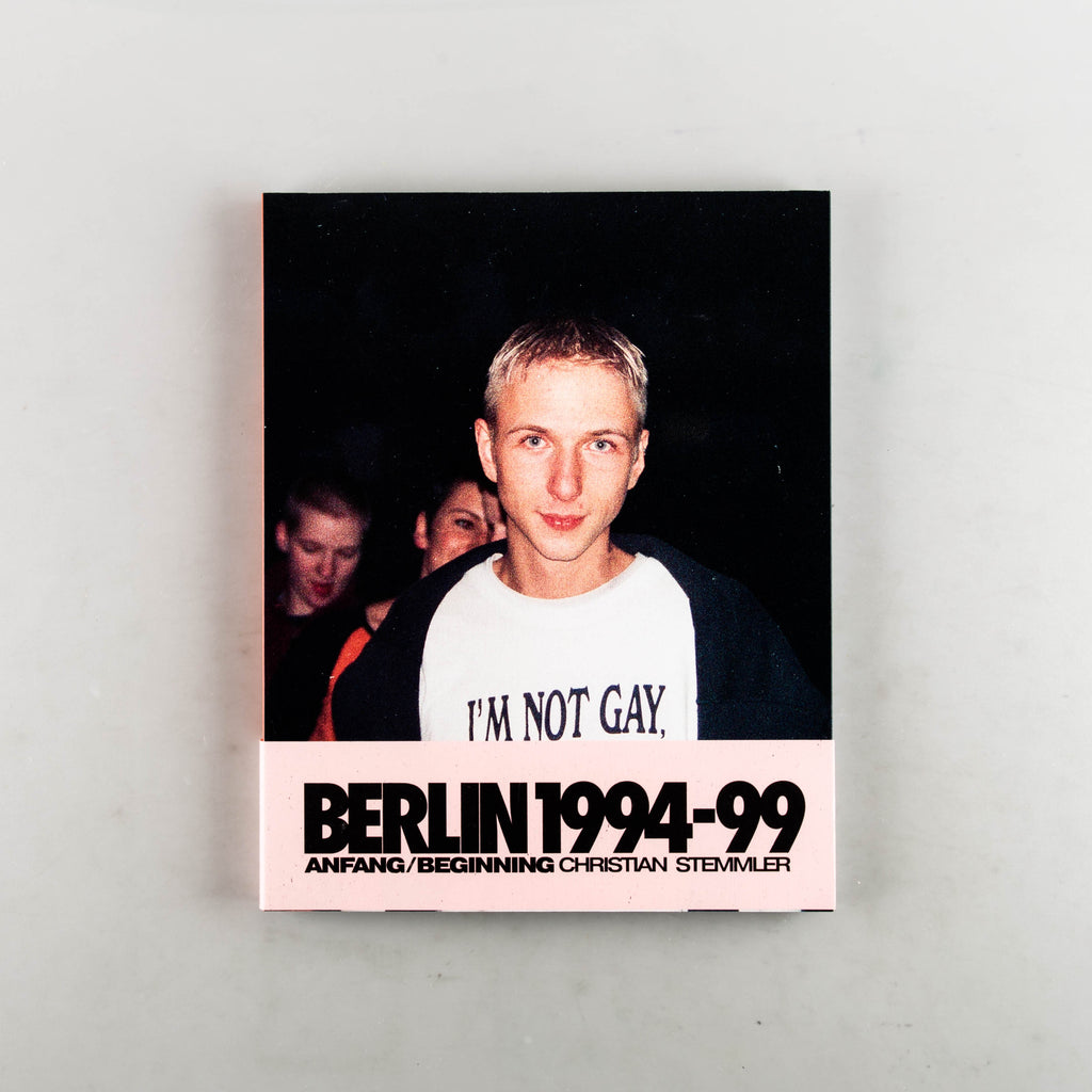 ANFANG/BEGINNING: BERLIN 1994-99 by CHRISTIAN STEMMLER - 5