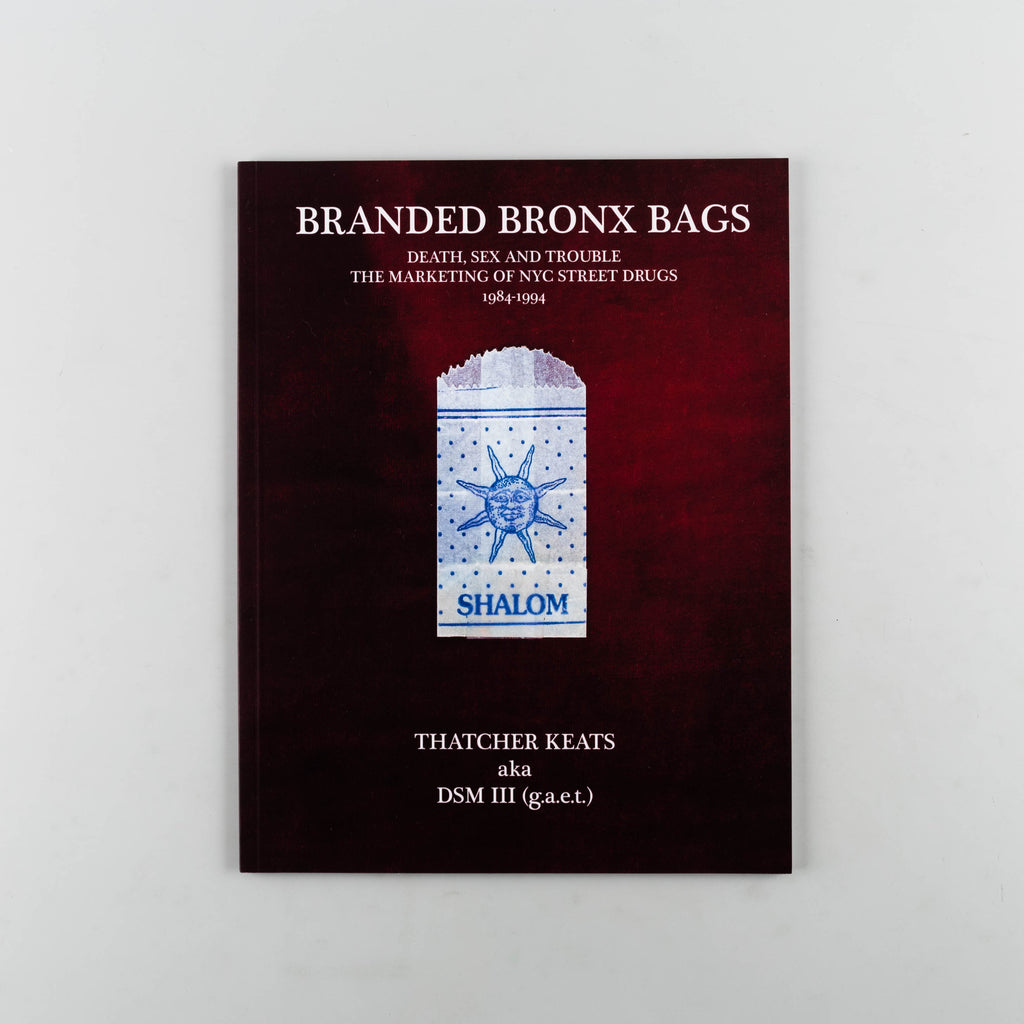 Branded Bronx Bags 1984-1994 by Thatcher Keats AKA DSM III (G.A.E.T) - 11