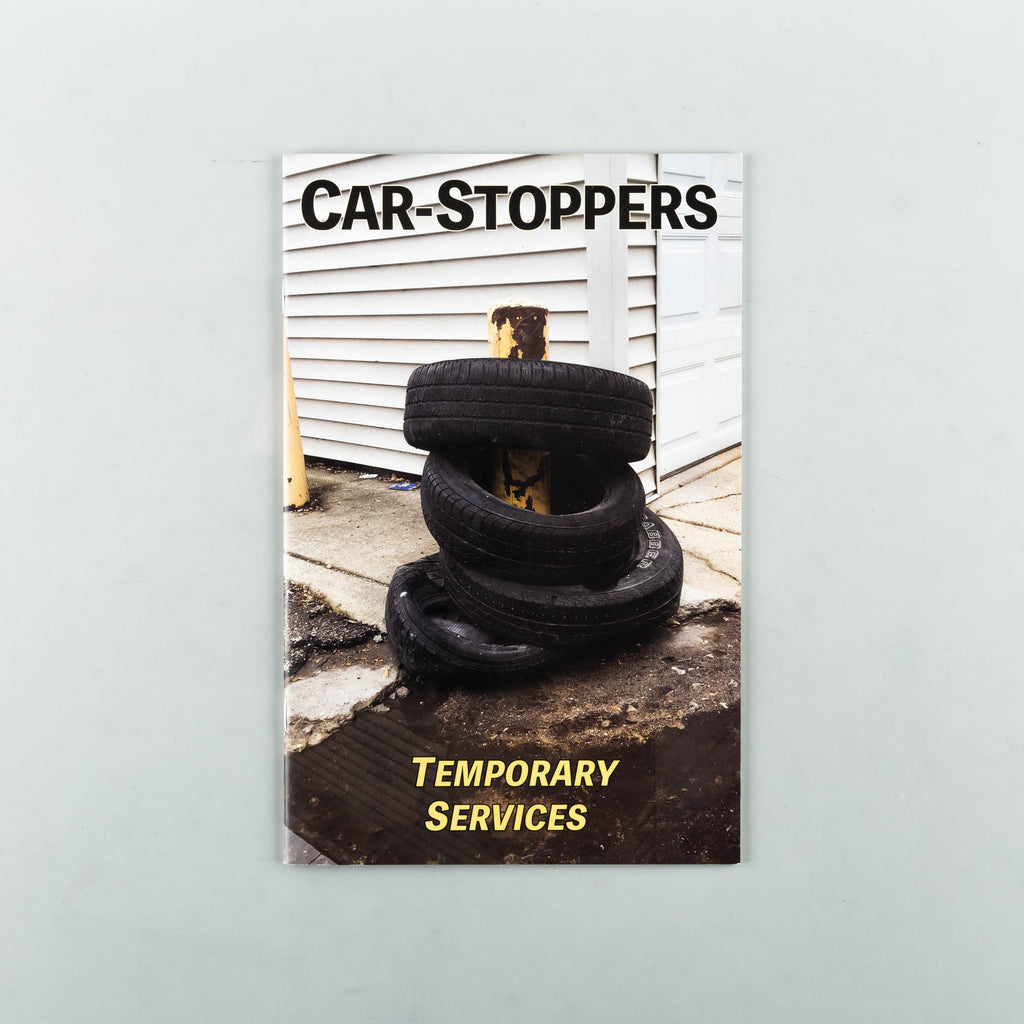 Car Stoppers by Temporary Services - 16
