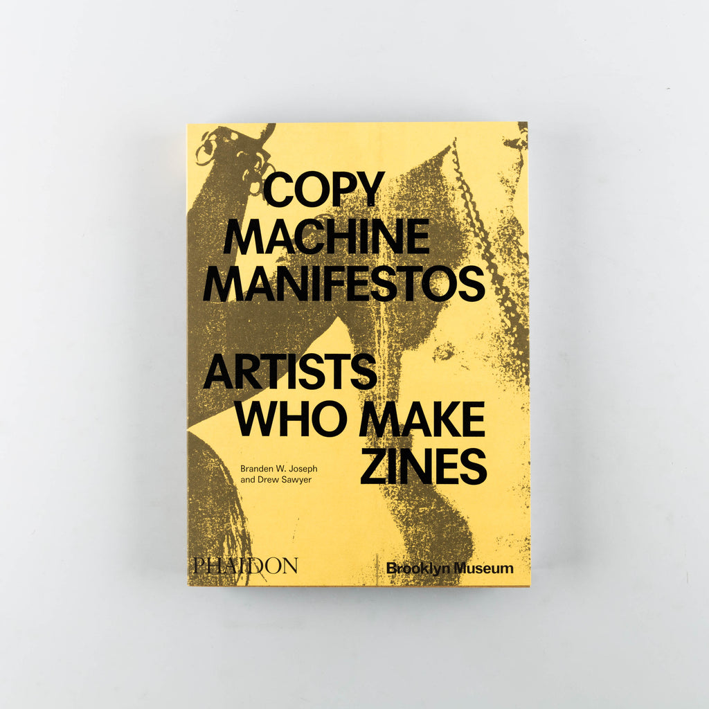 Copy Machine Manifestos: Artists Who Make Zines by Branden W. Joseph, Drew Sawyer - 10