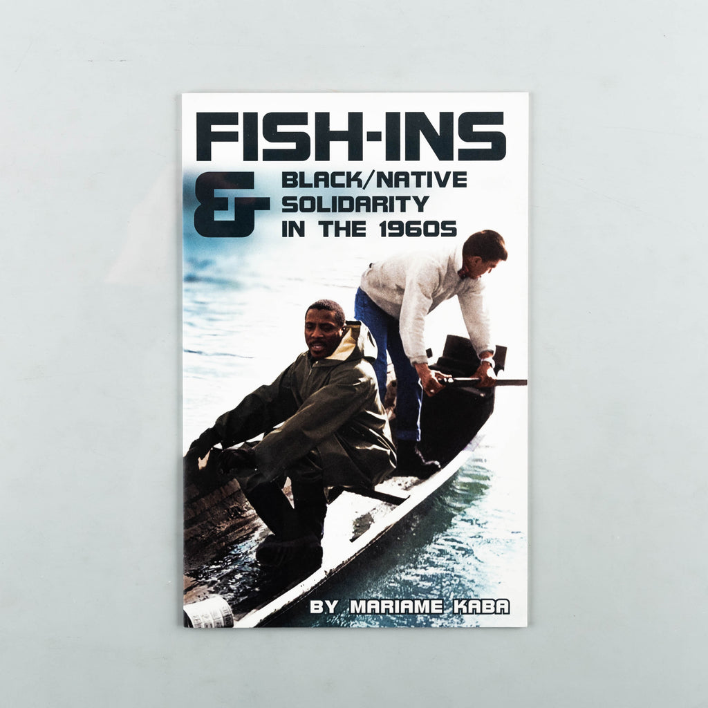 Fish-Ins & Black/Native Solidarity in the 1960s by Mariame Kaba - Cover