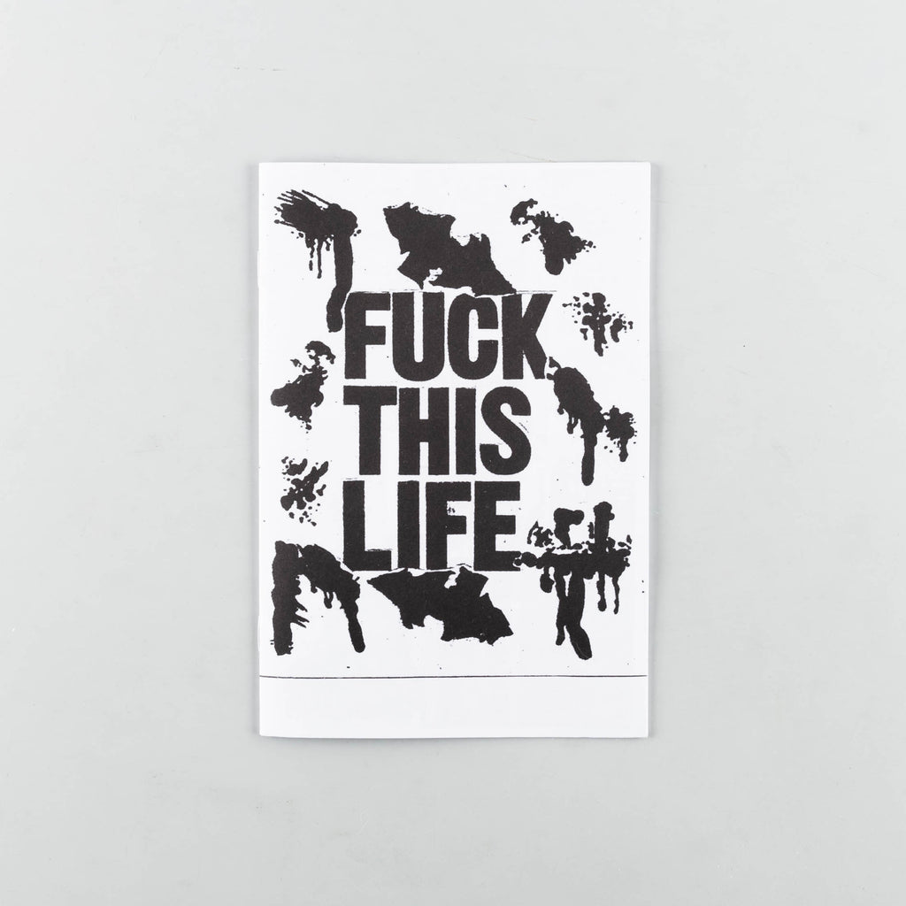 FUCK THIS LIFE - 13
