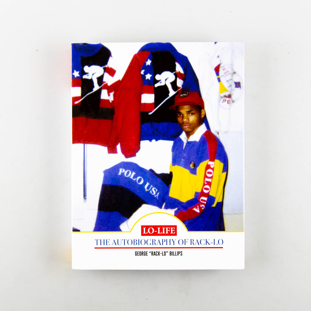 Lo Life: The Autobiography of Rack-Lo by George 'Rack'Lo' Billips - 12