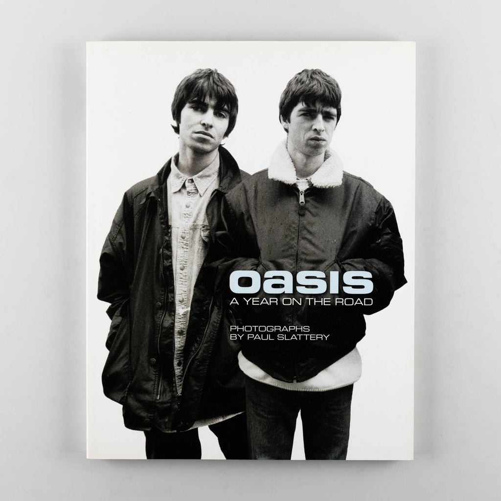 Oasis: A Year on the Road by Paul Slattery - 9