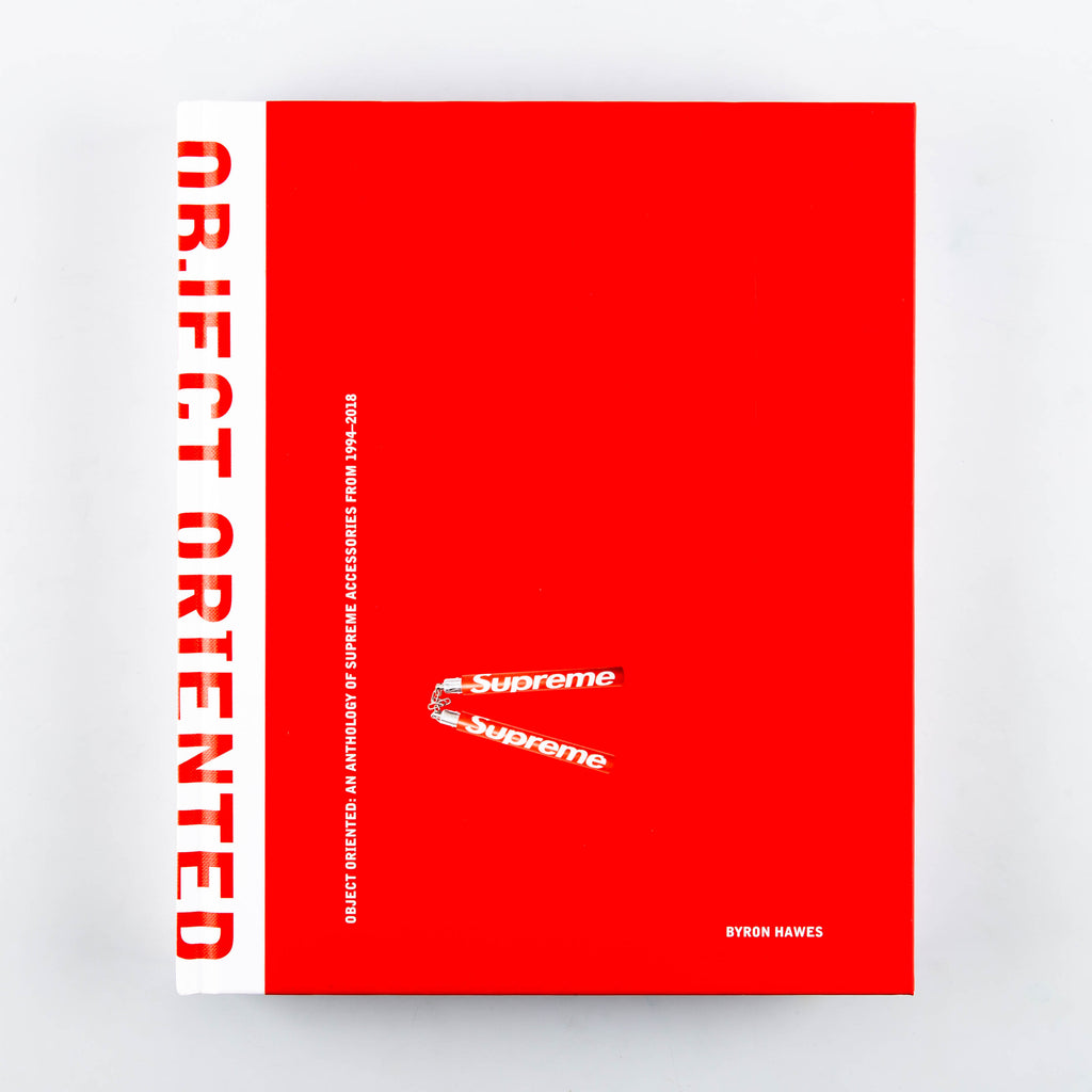 Object Oriented: An Anthology of Supreme Accessories from 1994-2018 by Byron Hawes - 18