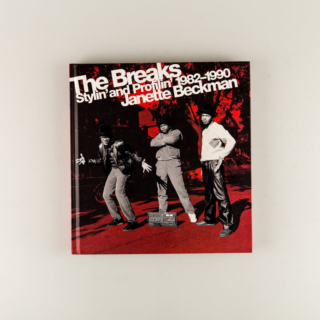 The Breaks: Stylin' and Profilin' 1982-1990 by Janette Beckman - 13
