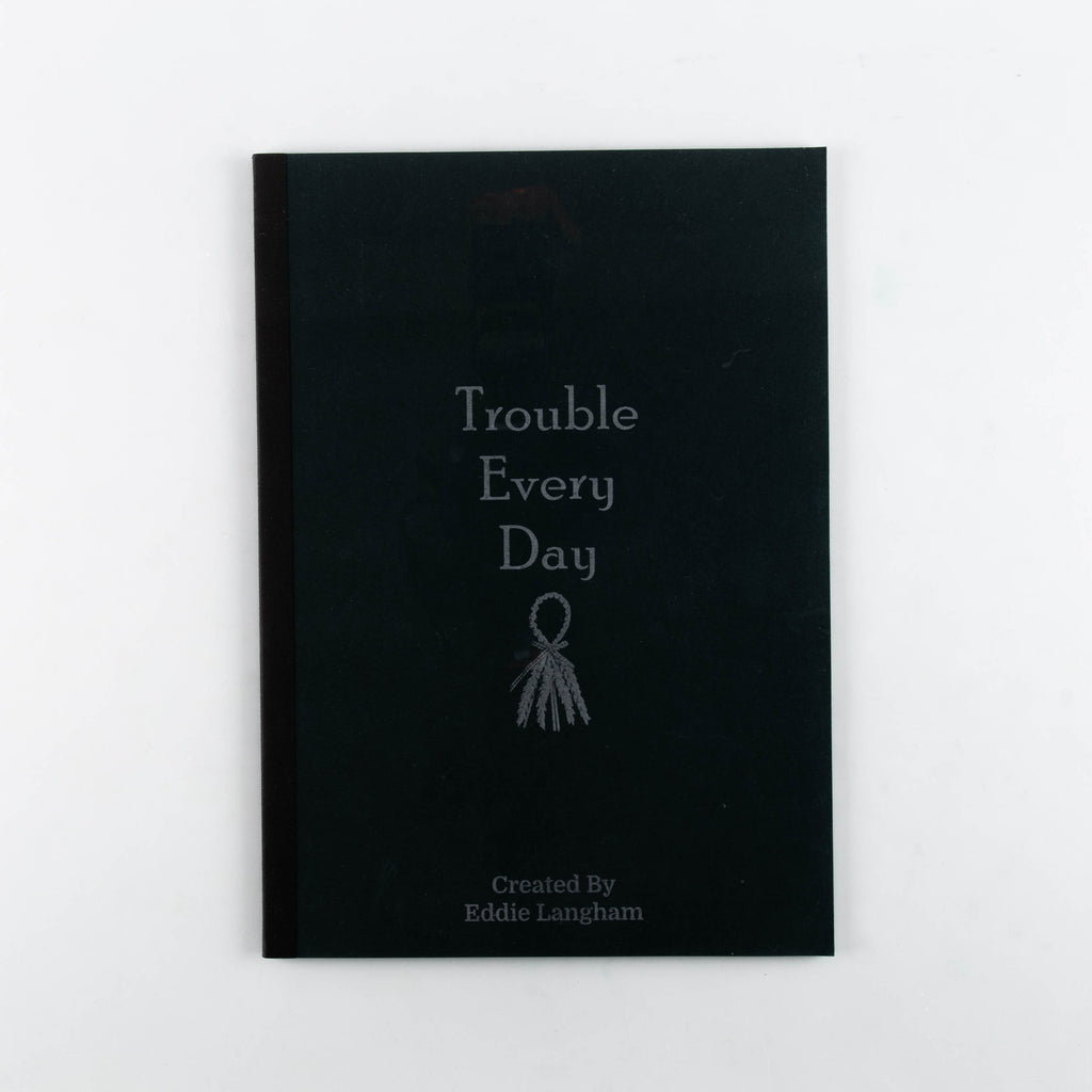 Trouble Every Day by Created by Eddie Langham - 4