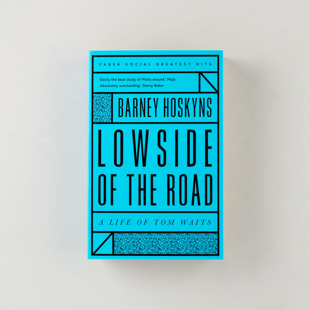 Lowside of the Road: A Life of Tom Waits by Barney Hoskyns - 3