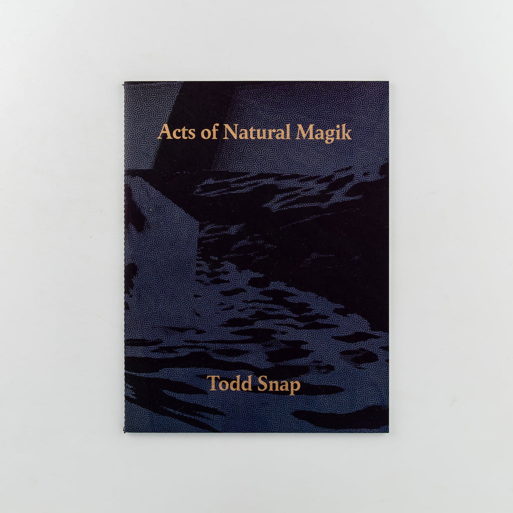 Acts of Natural Magik by Todd Snap - 4