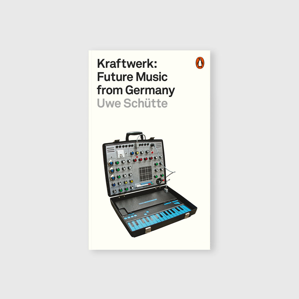 Kraftwerk: Future Music from Germany by Uwe Schütte - 3
