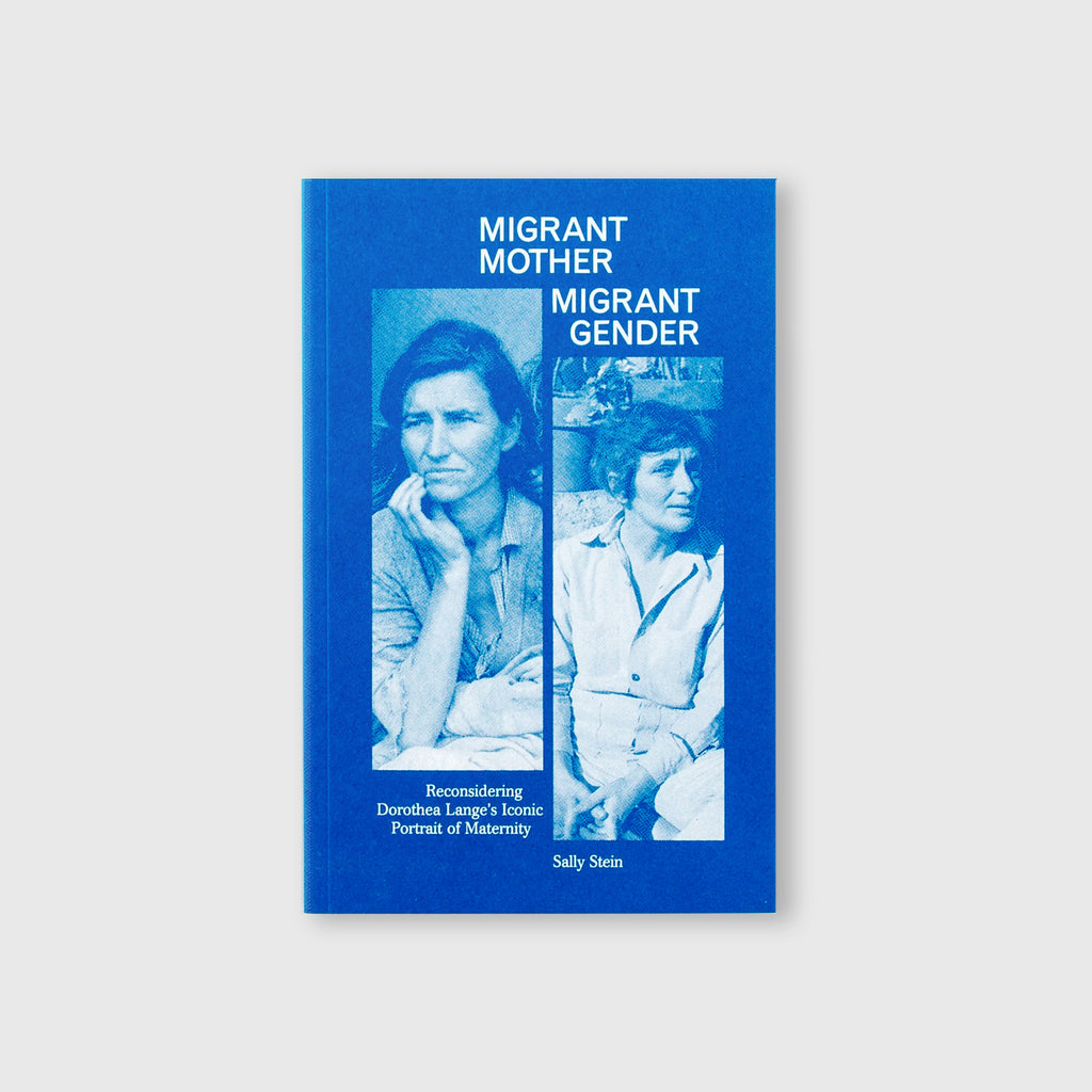 Migrant Mother, Migrant Gender by Sally Stein - 11