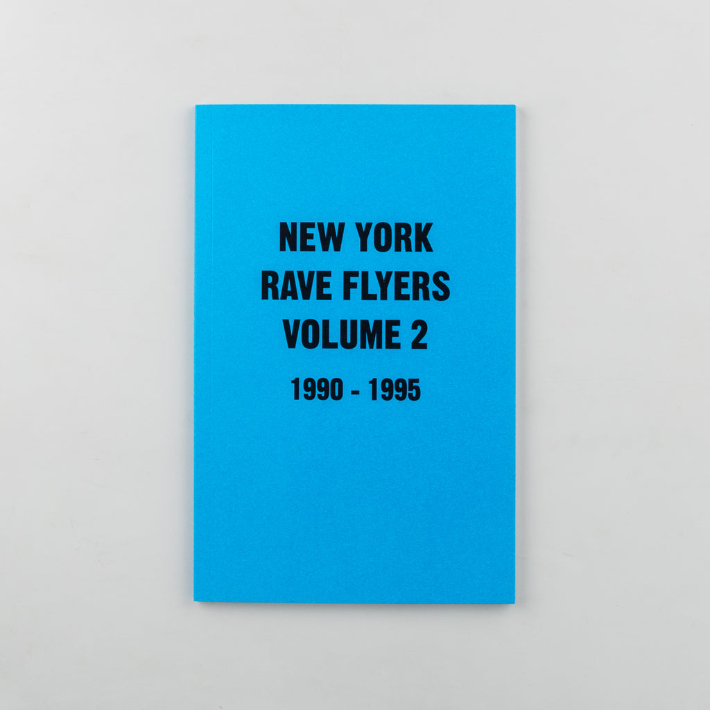 NY Rave Flyers 1990-1995 Volume 2 - 1