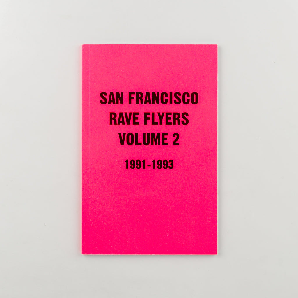 SF Rave Flyers 1991-1993 Volume 2 - 1