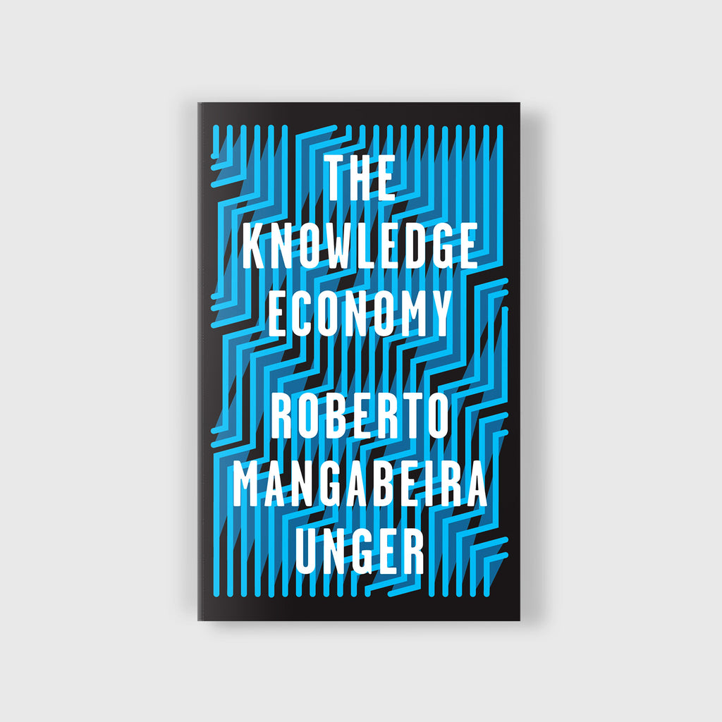 The Knowledge Economy by Roberto Mangabeira Unger - Cover