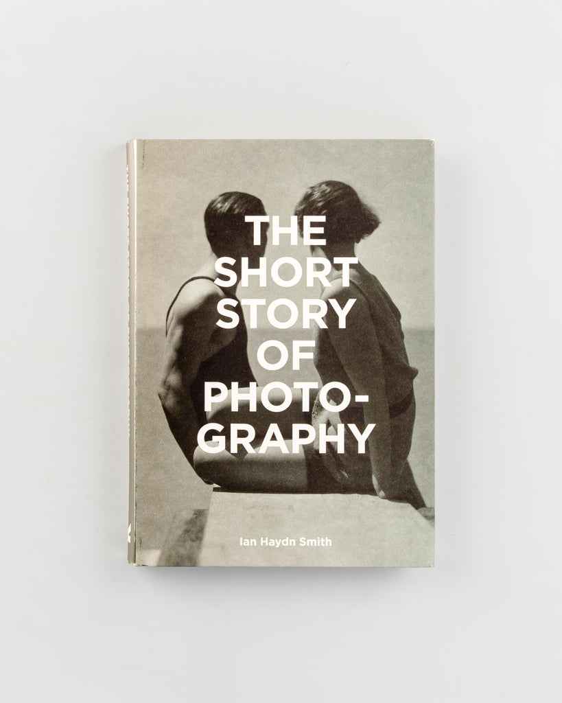The Short Story of Photography by Ian Haydn Smith - 4