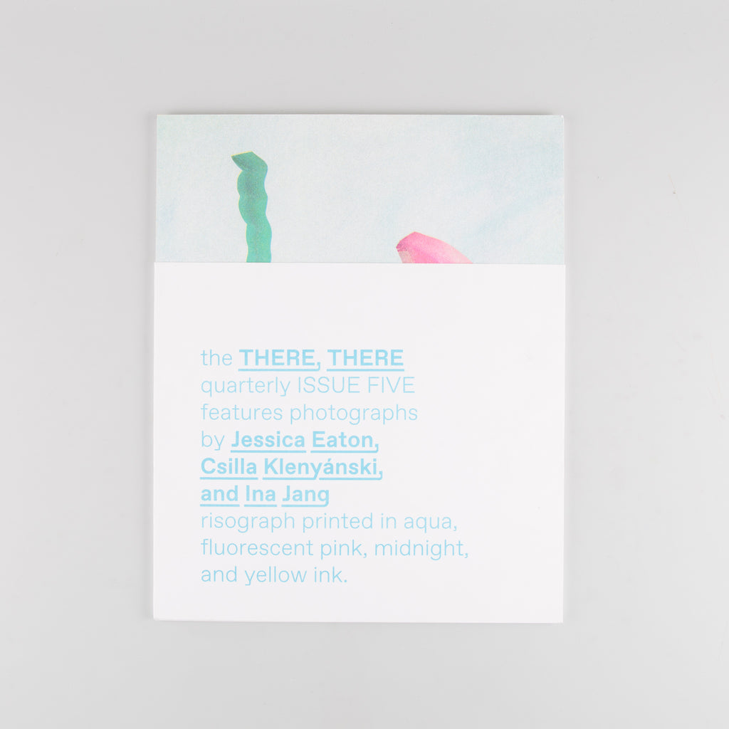 the THERE, THERE quarterly Magazine 5 - 7