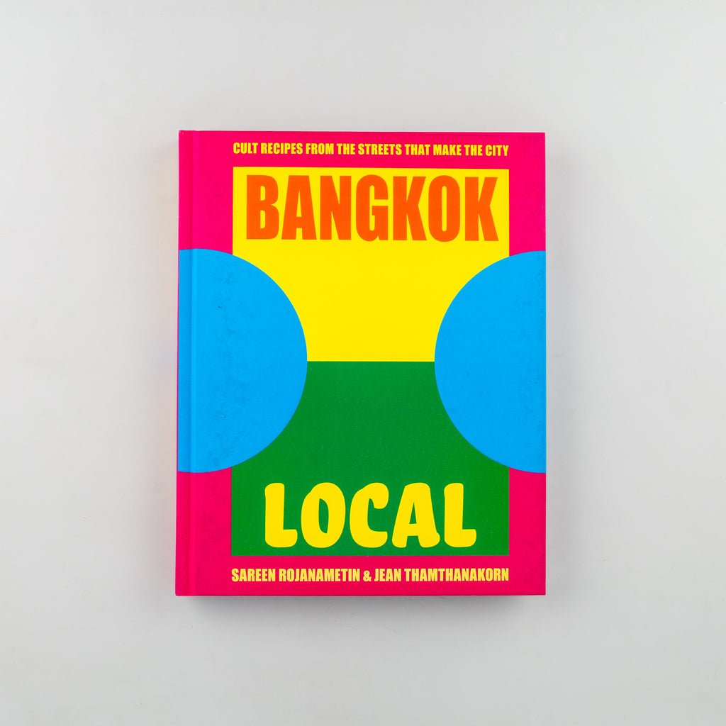 Bangkok Local by Sarin Rojanametin and Jean Thamthanakorn - 1