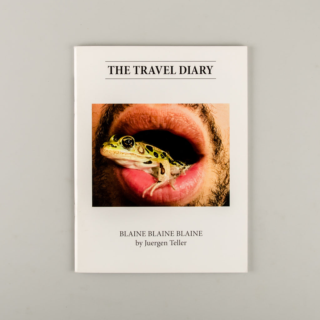 The Travel Diary: BLAINE BLAINE BLAINE by Juergen Teller - 10