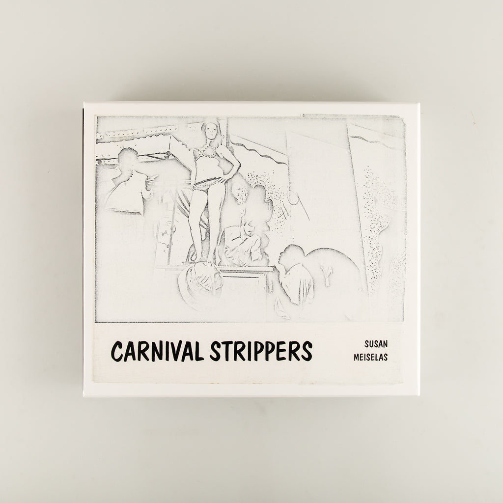 Carnival Strippers Revisited by Susan Meiselas - 9