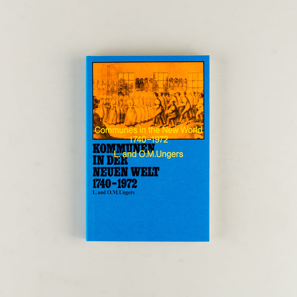 Kommunen: Utopian Communes in the New World 1740–1972 by Edited by Winston Hampel & Jack Self - 9