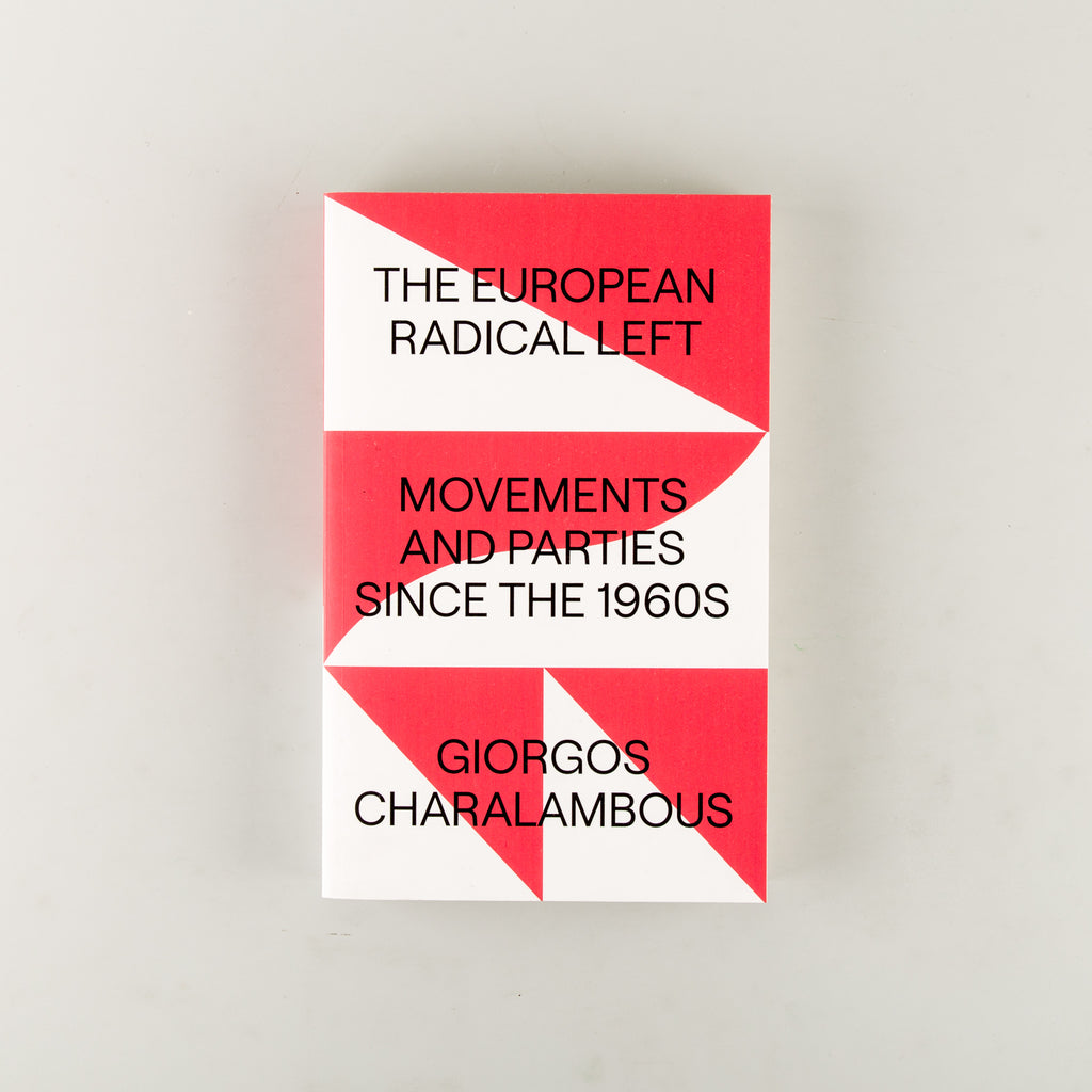 The European Radical Left Movements and Parties since the 1960s by Giorgos Charalambous - 15