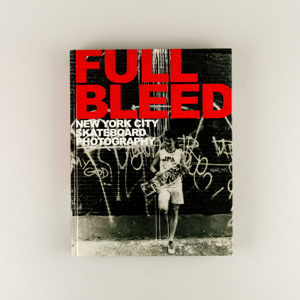 Full Bleed: New York City Skateboard Photography by Alex Corporan, Andre Razo, Ivory Serra - 16