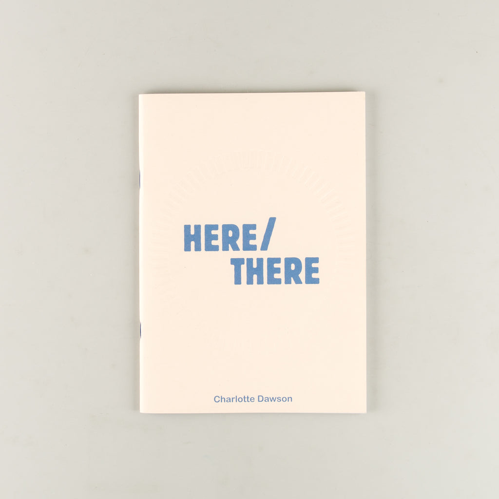 HERE/THERE by Charlotte Dawson - 1