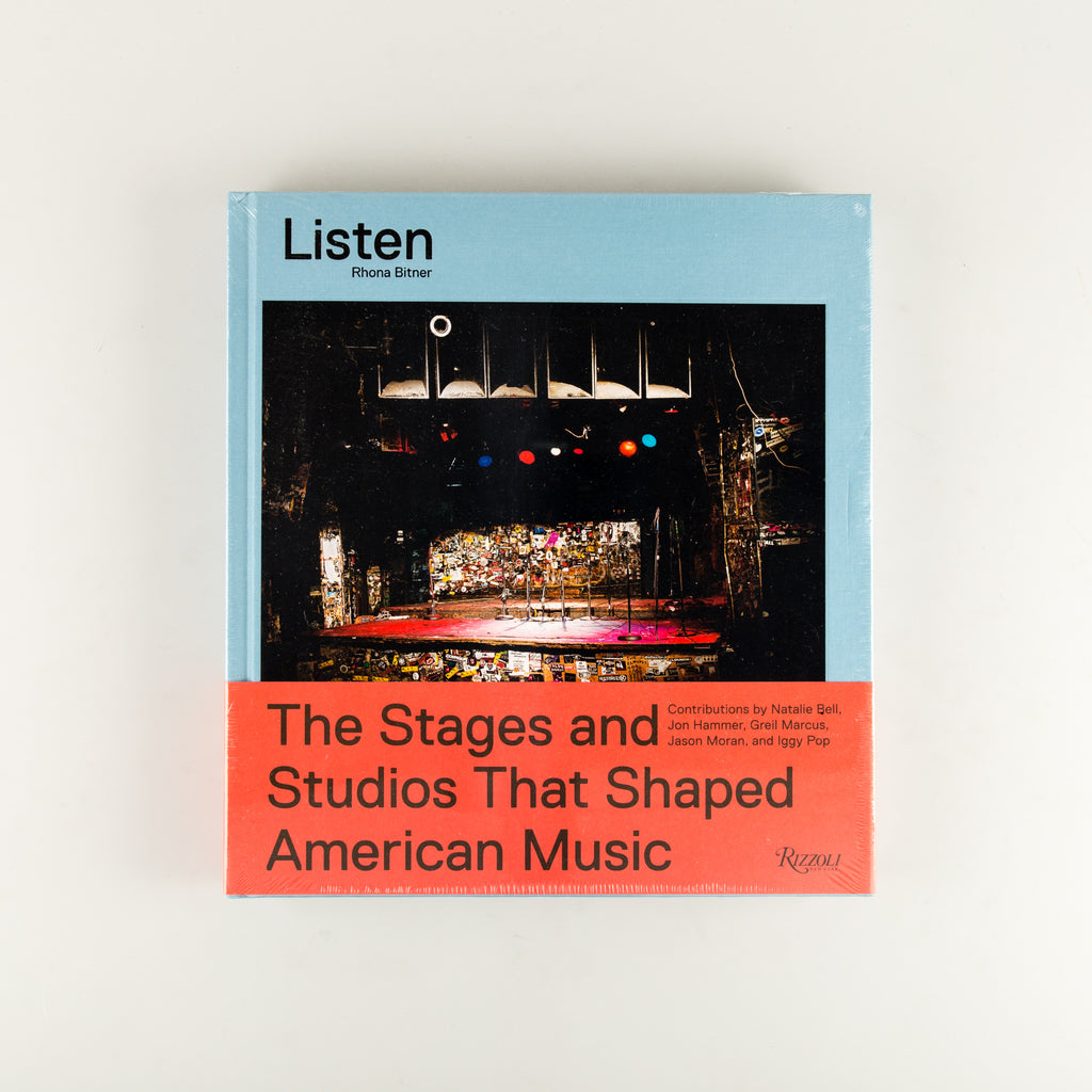 Listen: The Stages and Studios That Shaped American Music by Rhona Bitner - 1