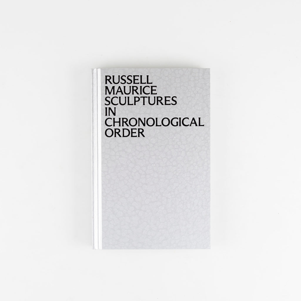 Sculptures In Chronological Order by Russell Maurice - 1
