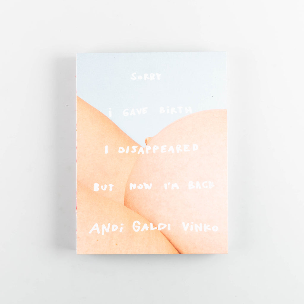 SORRY I GAVE BIRTH I DISAPPEARED BUT NOW I'M BACK by Andi Galdi Vinko - 17