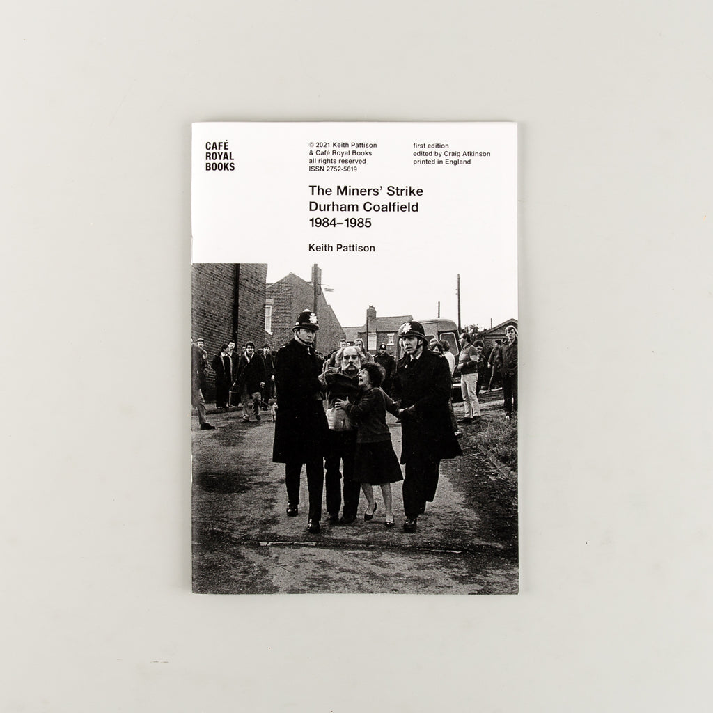 The Miners’ Strike Durham Coalfield 1984–1985 by Keith Pattison - 9