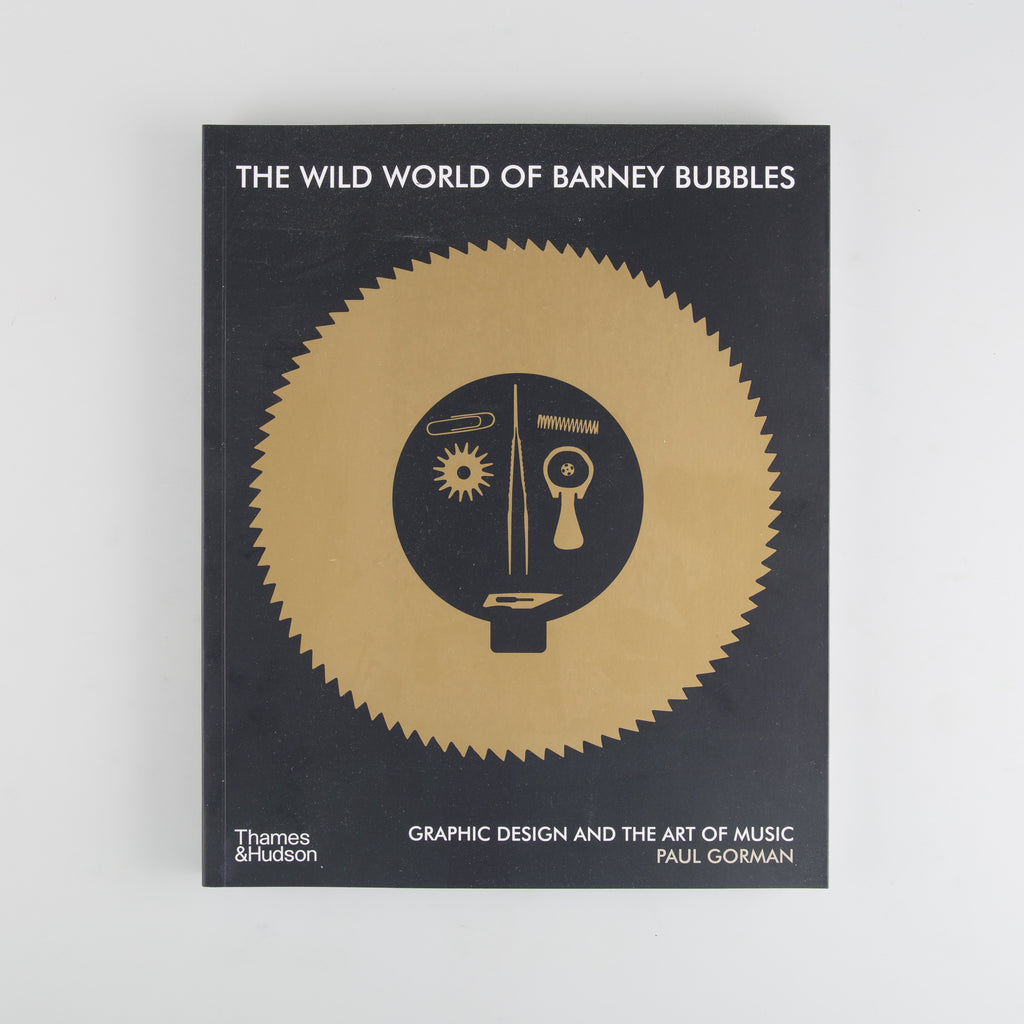 The Wild World of Barney Bubbles by Paul Gorman - Cover
