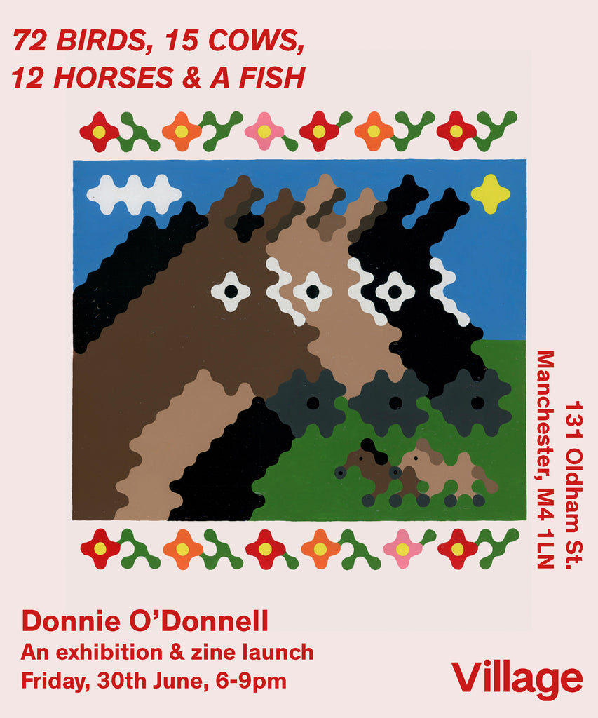 Exhibition: 72 Birds, 15 Cows, 12 Horses and a Fish by Donnie O’Donnell
  
  	srcset=