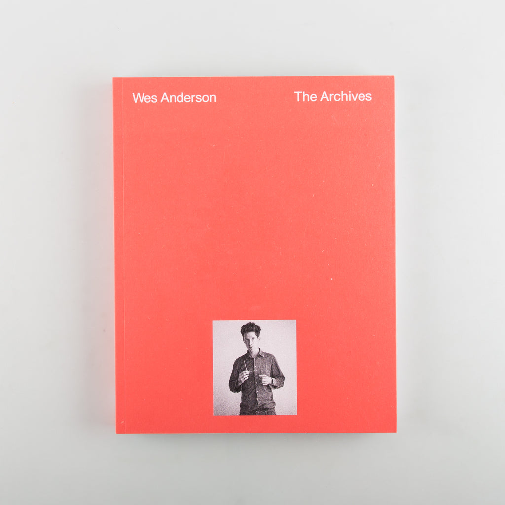Wes Anderson: The Archives by Edited by Johanna Agerman Ross, Matthieu Orléan and Lucia Savi - 1