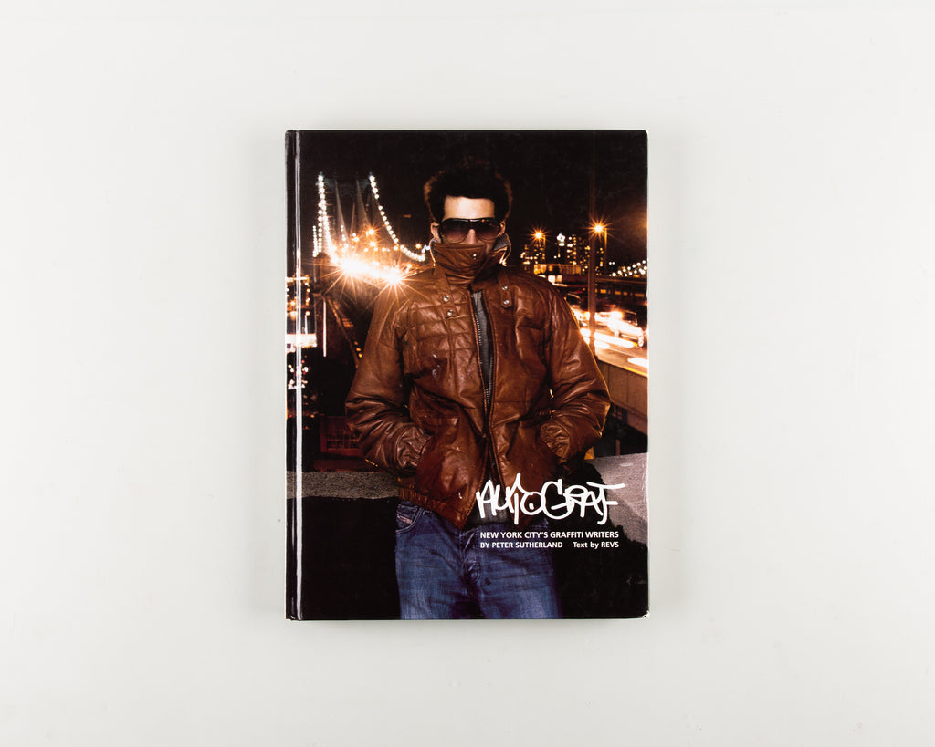 Autograf: New York City’s Graffiti Writers by Peter Sutherland - Cover