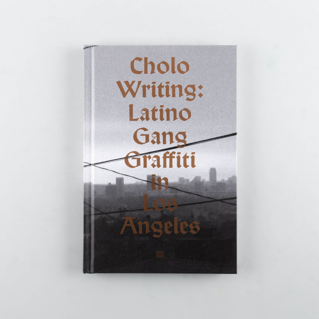 Cholo Writing: Latino Gang Graffiti in Los Angeles by Francois Chastanet - 1