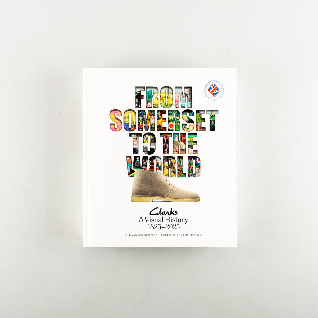 From Somerset to the World: Clarks A Visual History 1825–2025 by Alexander Newman - 7