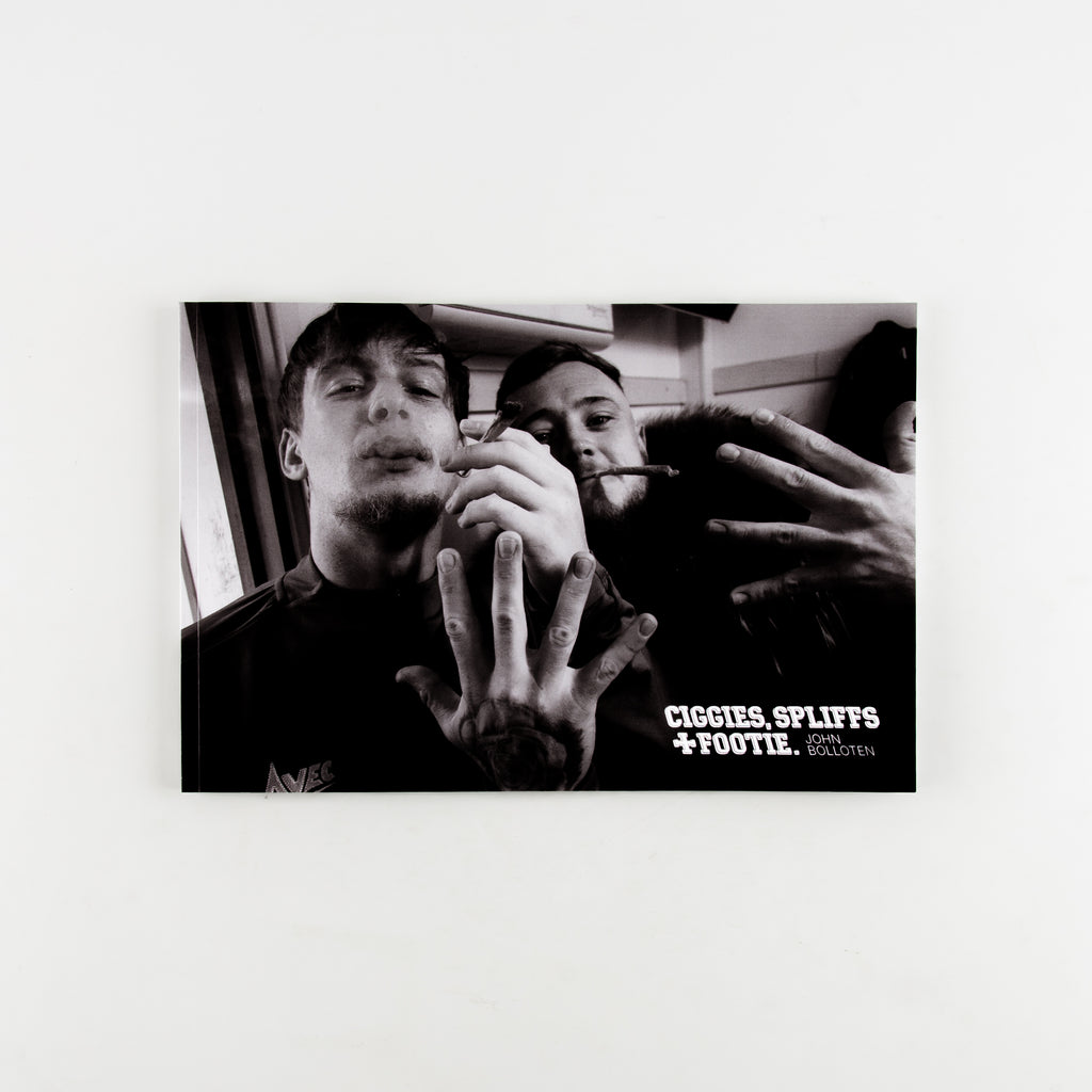 Ciggies, Spliffs and Footy by John Bolloten - 10