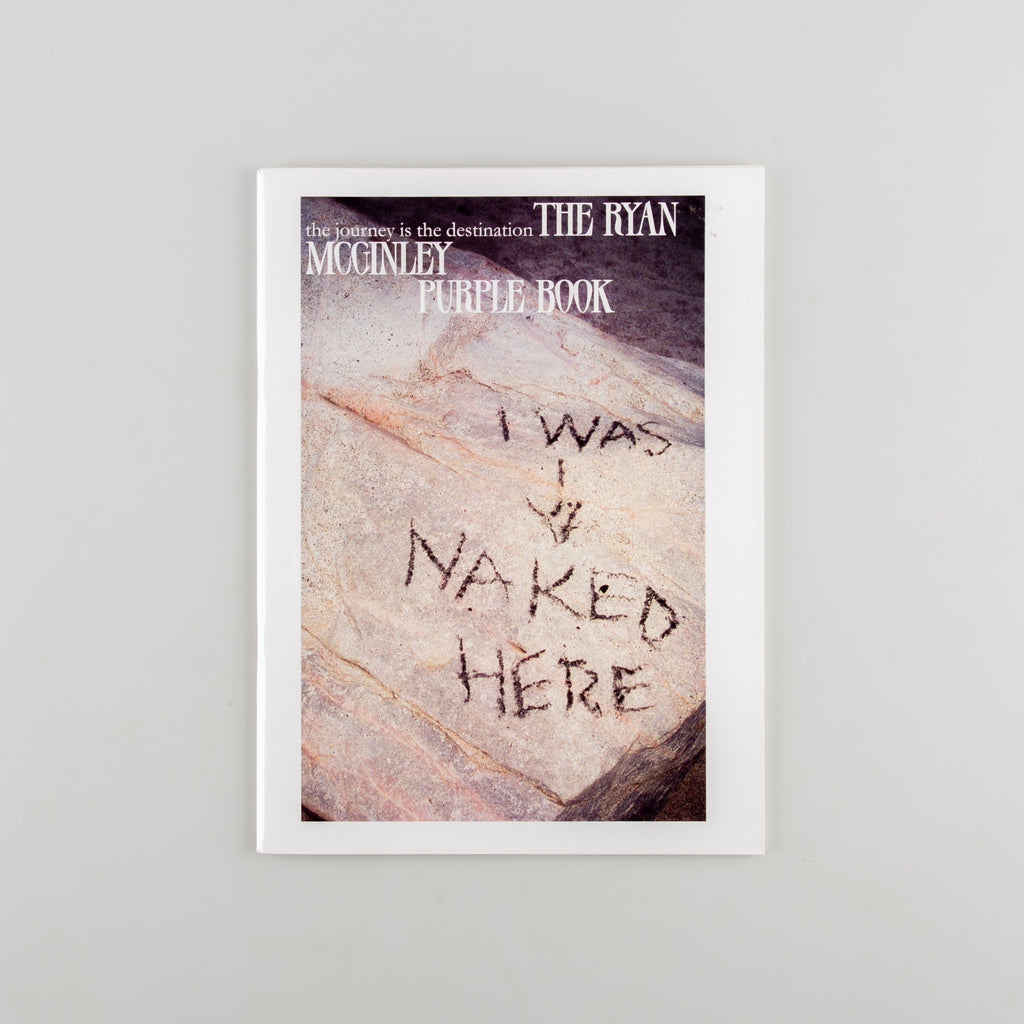 The Journey is the Destination: The Ryan McGinley Purple Book by Ryan McGinley - 1