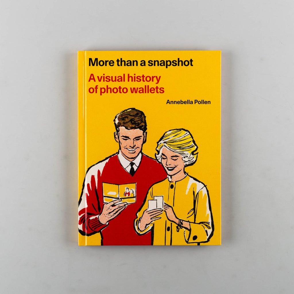 More than  A Snapshot: A visual history of photo wallets by Annebella Pollen - Cover