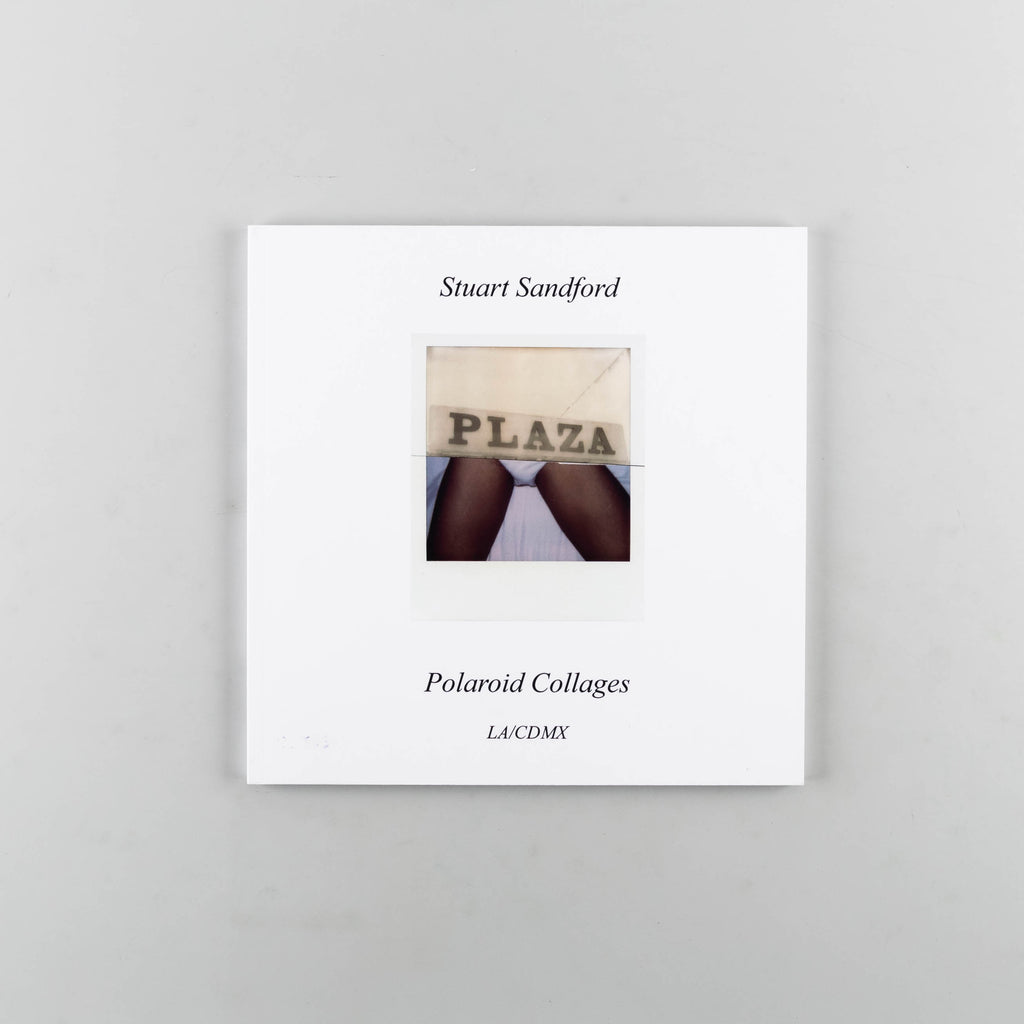 Polaroid Collages LA/CDMX by Stuart Sandford - Cover