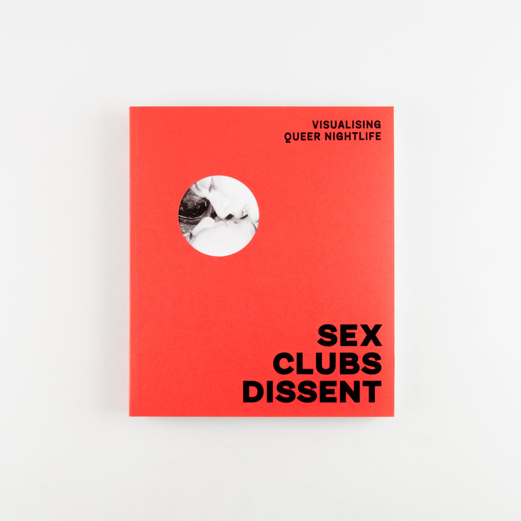 Sex, Clubs, Dissent by Amelia Abraham - 1