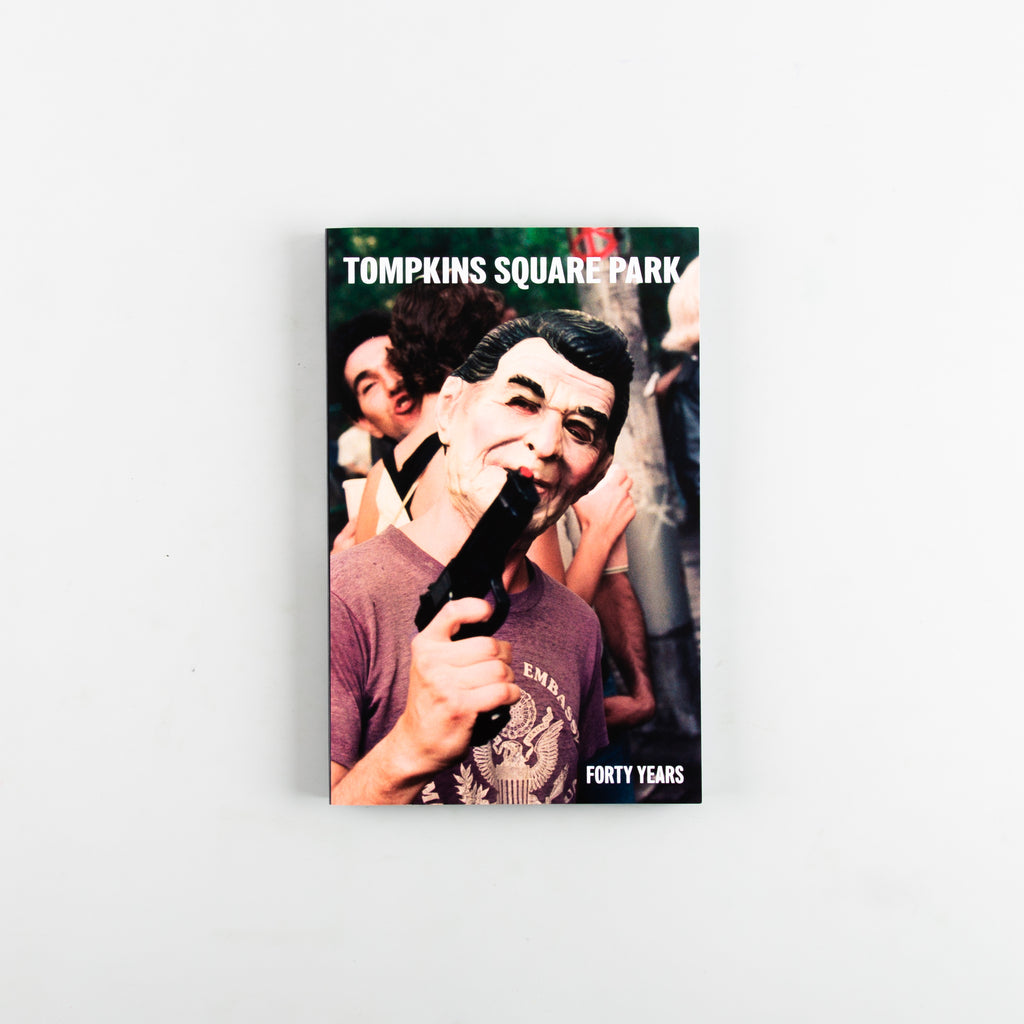 Tompkins Square Park: Forty Years by Clayton Patterson, Cheryl Dunn, Alain Levitt, Adam Zhu and Nolan Zangas - 5