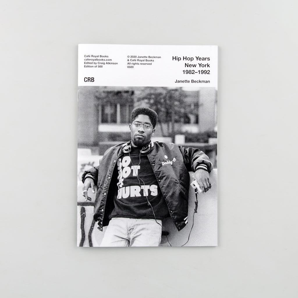 Hip Hop Years New York 1982–1992 by Janette Beckman - 1
