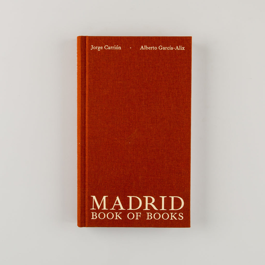 Madrid. Book of Books by Jorge Carrión and Alberto García-Alix - 1